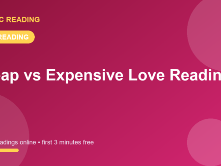 Cheap vs Expensive Love Readings: Does Price Affect Accuracy?