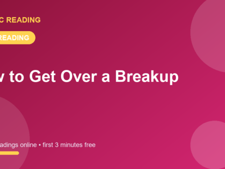 How to Get Over a Breakup: Guidance From a Love Psychic